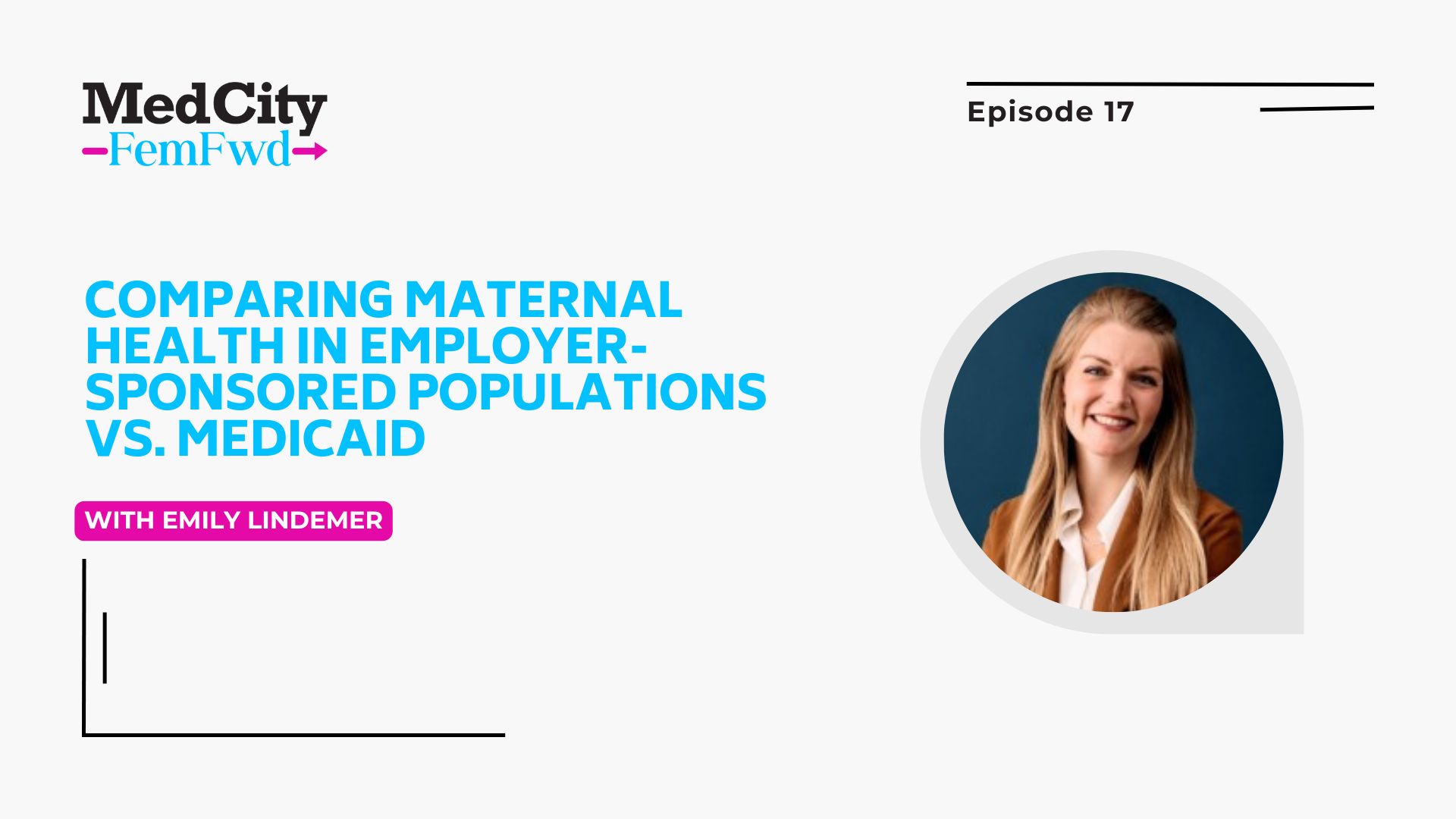 MedCity FemFwd: Comparing Maternal Health in Employer-Sponsored Populations vs. Medicaid