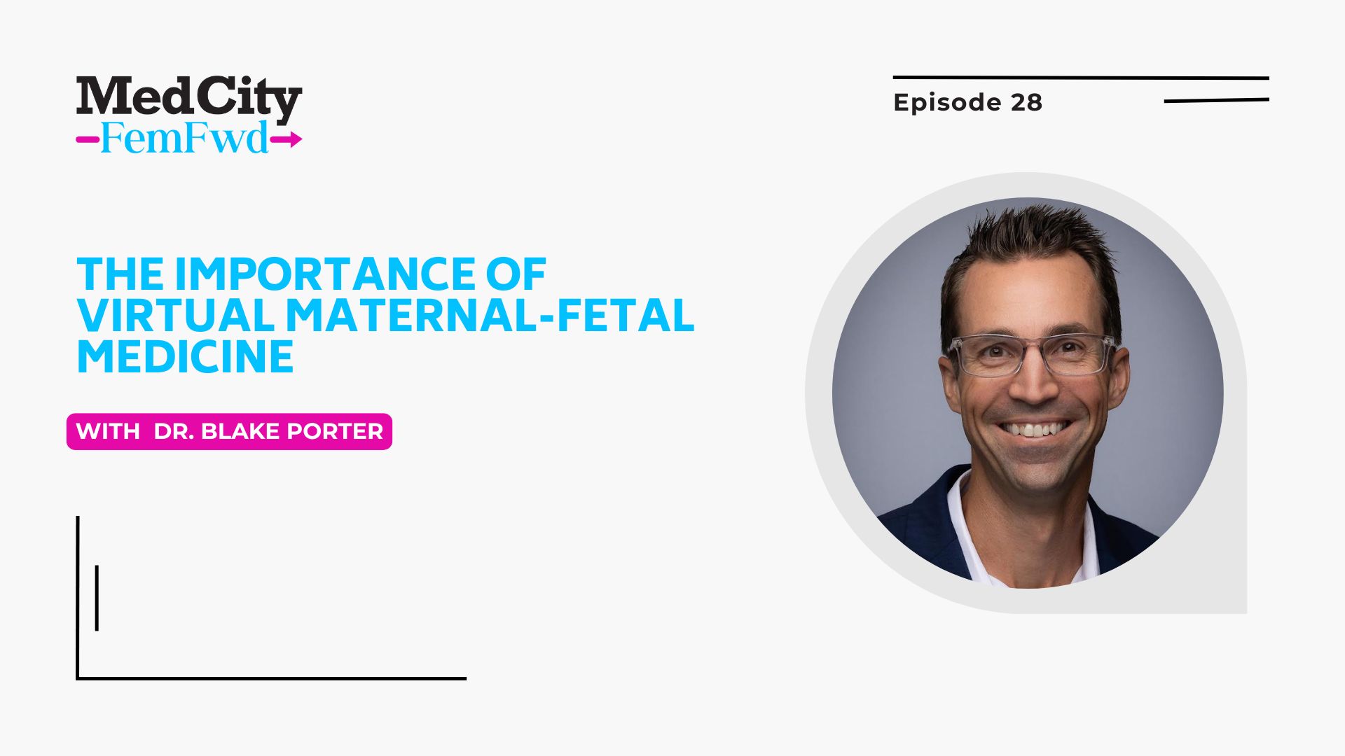 MedCity FemFwd: The Importance of Virtual Maternal-Fetal Medicine