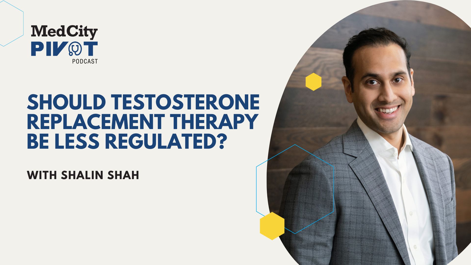 MedCity Pivot Podcast: Should Testosterone Replacement Therapy Be Less Regulated?